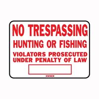 Hy-Ko SS-5 Identification Sign, Rectangular, NO TRESPASSING HUNTING OR FISHING VIOLATORS PROSECUTED UNDER PENALTY OF LAW, Pack of 12 